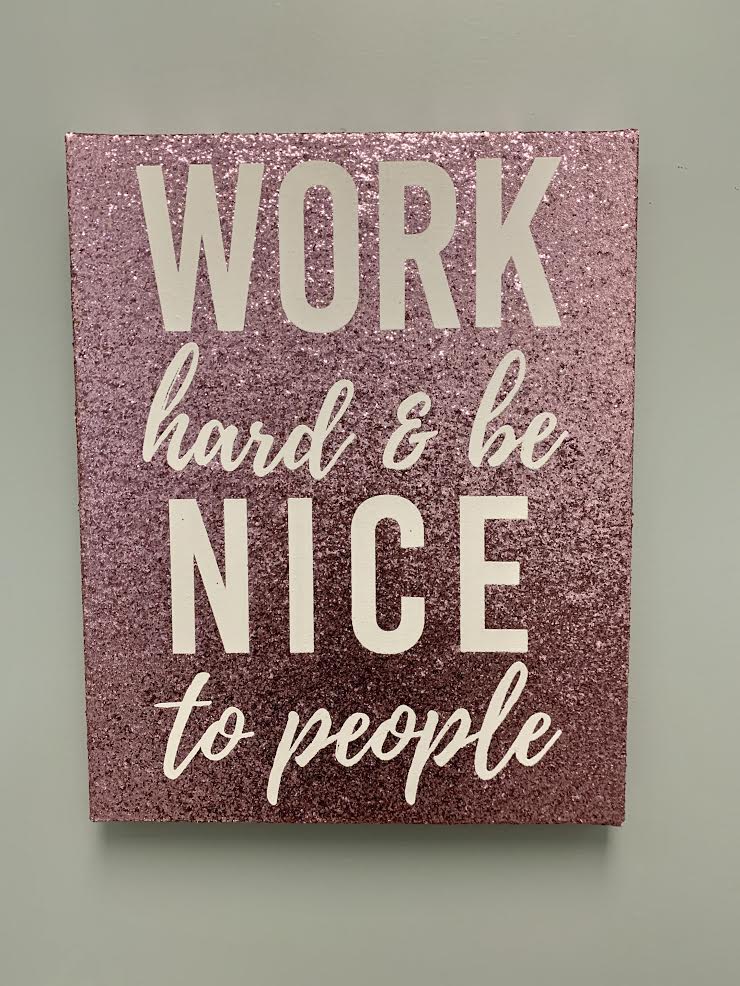 Work Hard & Be Nice to People